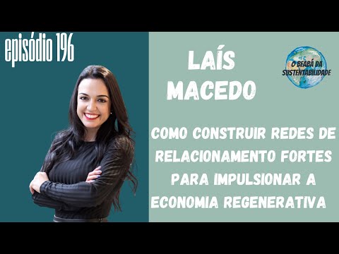Episódio 196: Economia Regenerativa e redes de relacionamento