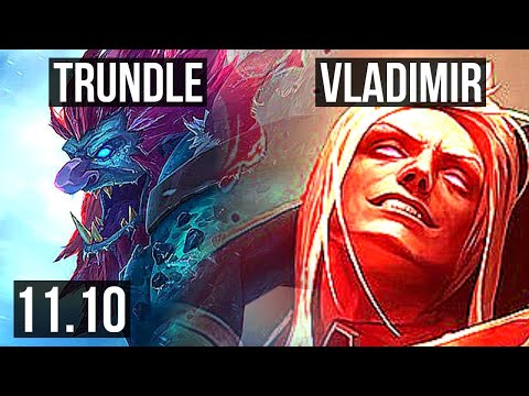 TRUNDLE vs VLADIMIR (TOP) | 3.4M mastery, 1400+ games, 12/4/10 | KR Grandmaster | v11.10