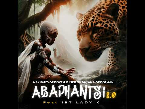 Makhates Groove, Dj skizoh BW, Ama Grootman - Abaphantsi 2 0 feat 1st Lady K