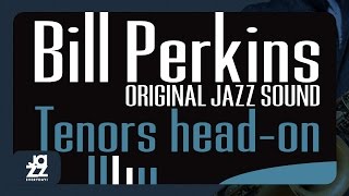 Bill Perkins, Ritchie Kamuca, Pete Jolly, Red Mitchell, Stan Levey - Don't Be That Way