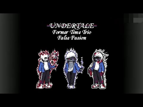 Former Time Trio: False Fusion - [Phase 1]