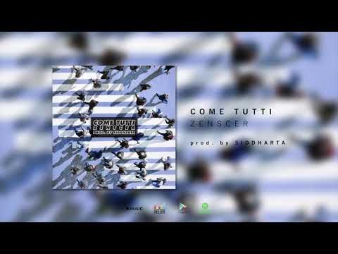 Zenscer - Come Tutti (prod. Siddharta)