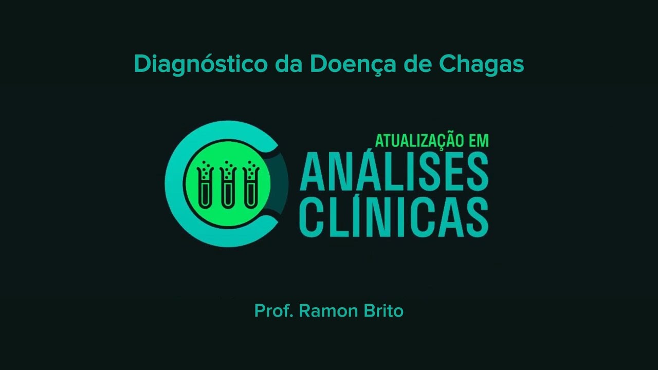 CURSO: Atualização em Análises Clínicas - Diagnóstico da Doença de Chagas