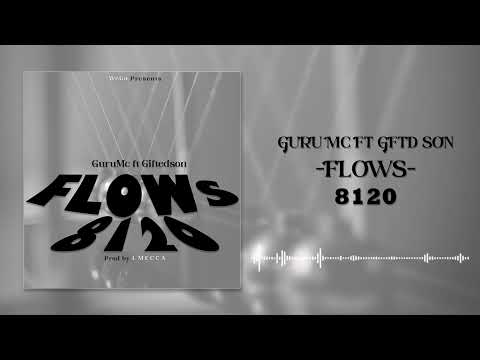 GuruMc ft GiftedSon - Flows8120