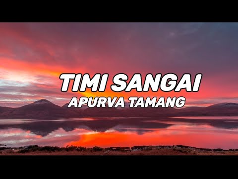 TIMI SANGAI - APURVA TAMANG (Lyric video)