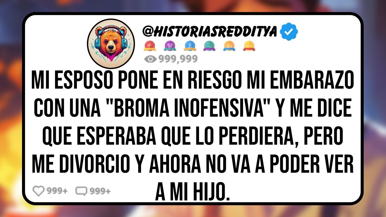 Mi ESPOSO Pone en Riesgo mi Embarazo con una "Broma Inofensiva" y me Dice que Esperaba que lo Per...