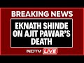 Ajit Pawar LIVE Ajit Pawar Dies In Plane Crash Eknath Shinde Speaks On Ajit Pawar S Death