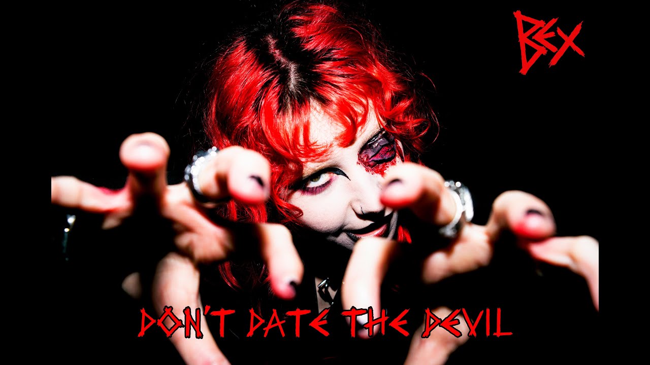 BEX - Don't Date The Devil
