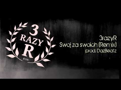 3razyR - Swój za swoich (Remix)