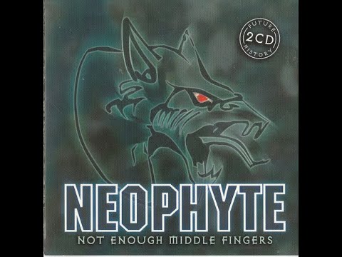 Neophyte – Not Enough Middle Fingers CD2