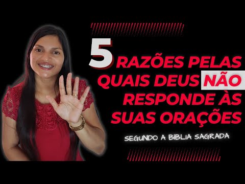 5 RAZÕES PELAS QUAIS DEUS NÃO RESPONDE AS SUAS ORAÇÕES | PALAVRA DE DEUS