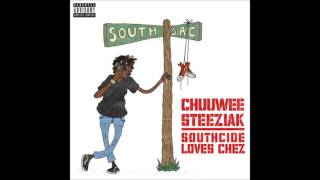 Chuuwee - Southcide Loves Chez (Produced by Steeziak)