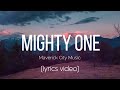 Mighty One - Maverick City Music (Lyrics Video)