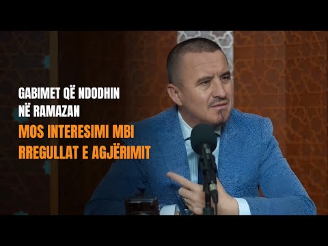04. Gabimet që ndodhin në Ramazan - Mos interesimi mbi rregullat e agjërimit