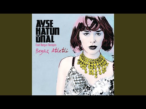 Beyaz Atletli (Esat Bargun Versiyon)