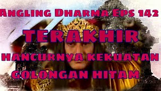 Download lagu Angling Dharma Episode TERAKHIR Hancurnya Kekuatan... mp3