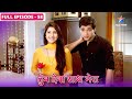 Tum Dena Saath Mera Kya Abhilasha Se Sorry Kahega Manan FULL EPISODE 58 तुम देना स�