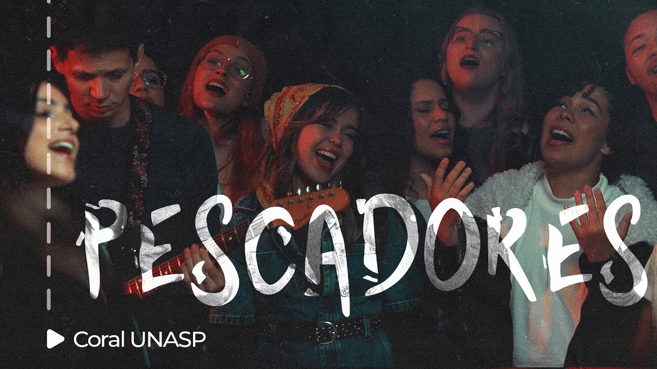 Coral UNASP - Pescadores (Live Session)
