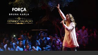 Bruna Karla -  Força | Troféu Gerando Salvação 2017