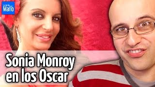 Sonia Monroy en los Oscar (Noticia salvaje aparece)