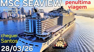 MSC SEAVIEW cruzeiro cruise navio  28/03/26 Santos Buzios Salvador @cruzeiros2025 #insta360   maior