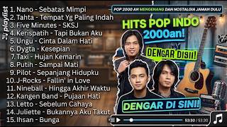 Download lagu Lagu Pop Indonesia 2000an Hits Paling Nostalgia - Nano, Tahta, Kerispatih, Ungu mp3