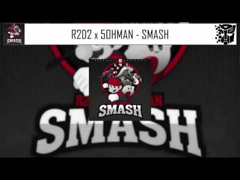 R2D2 x 5OHMAN - SMASH [SMASH EP]