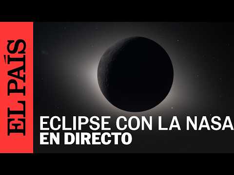 DIRECTO | ECLIPSE SOLAR TOTAL con la NASA | EL PAÍS