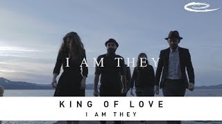 I AM THEY - King Of Love: Song Sessions