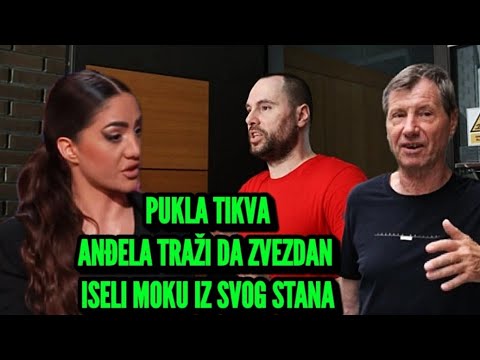 ORILA SE CELA ZGRADA: ANĐELA SE POSVAĐALA SA MOKOM, TRAŽI OD ZVEZDANA DA ISELI OCA IZ STANA