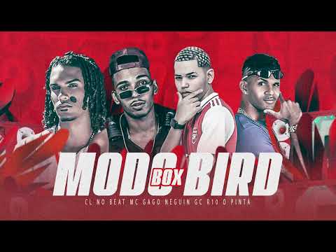 MC GAGO, MC NEGUIN GC, CL NO BEAT, R10 O PINTA - MODO BIRD BOX - REMIX