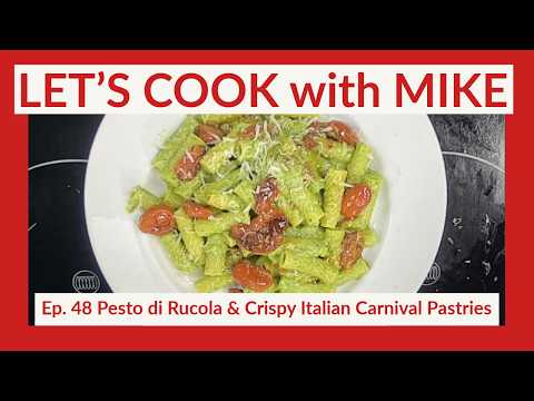 Thumbnail for Lets Cook with Mike Ep 48 Pesto di Rucola & Crispy Italian Carnival Pastries