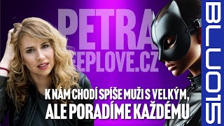 [BLU015] Petra z Deeplove.cz „K nám chodí spíše muži s velkým, ale poradíme každému“