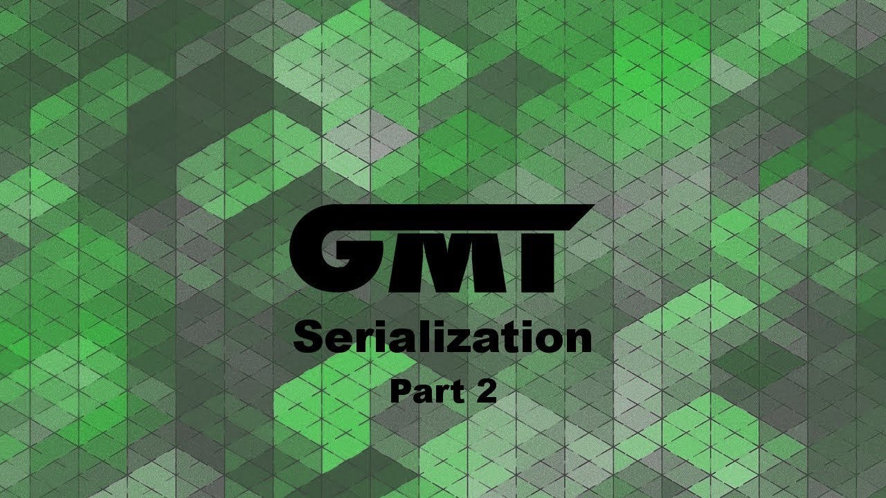 Serialization Part 2