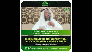 Download lagu Hukum mendengarkan murottal Al- Qur'an ketika hendak tidur~ Syaikh 'Usman Al- Khamis~ mp3