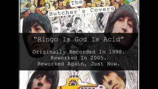 Ringo Is God Is Acid