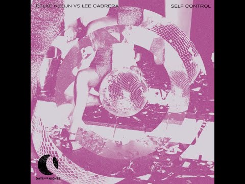 Eelke Kleijn & Lee Cabrera - Self Control (Eelke Kleijn '12AU CA' Mix - Maxi Zamac Edit)