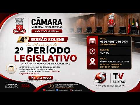 🔴 AO VIVO | 4ª SESSÃO SOLENE DE ABERTURA DO 2º PERÍODO LEGISLATIVO DA CÂMARA MUNICIPAL DE CAJAZEIRAS