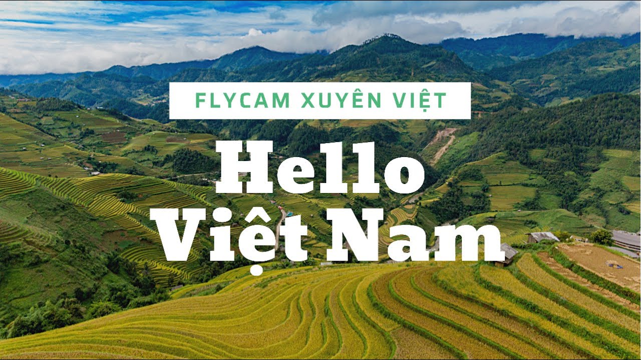 XIN CHÀO VIỆT NAM | DU LỊCH XUYÊN VIỆT | PHIÊN BẢN FLYCAM | HELLO VIET NAM