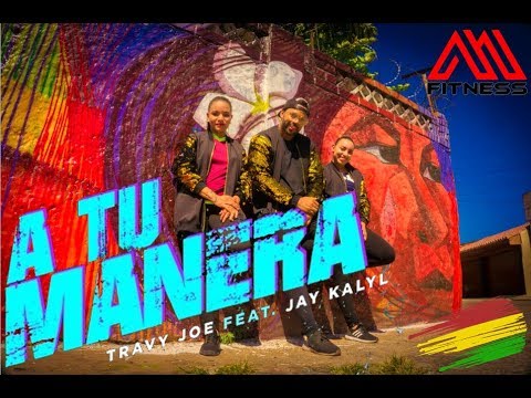 A TU MANERA - Travy Joe ft. Jay Kalyl (Coreografia AMFitness)