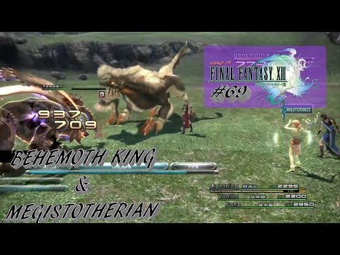 Final Fantasy XIII #69 ~ Behemoth King & Megistotherian