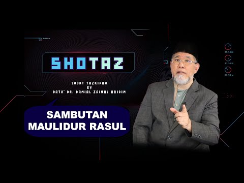 SHOTAZ: Sambutan Maulidur Rasul | Dato' Dr. Danial Zainal Abidin