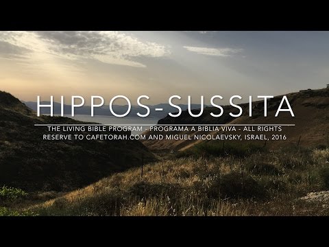 Hippos Sussita in footsteps of Jesus, Hippos Sussita nos Passos de Jesus