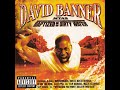David Banner - Gots to Go (ft. Devin The Dude & Bun B) [2003]