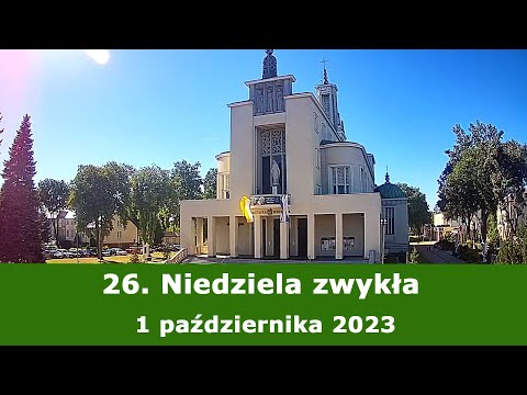 01.10 g.13:00 26. Niedziela zwykła | Msza święta na żywo | NIEPOKALANÓW – bazylika