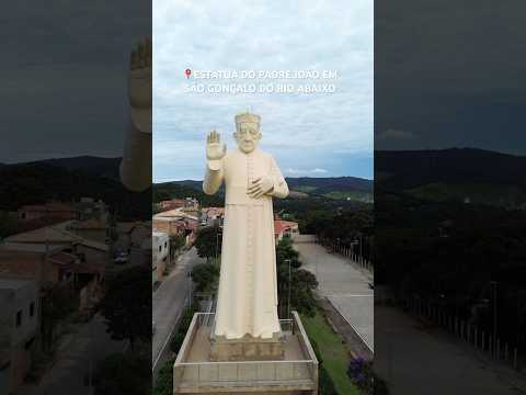 📍ICÔNICA ESTÁTUA DO PADRE JOÃO NA CIDADE DE SÃO GONÇALO DO RIO ABAIXO- MINAS GERAIS