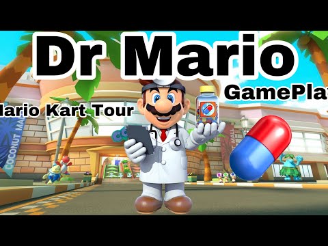 Mario Kart tour Dr Mario gameplay