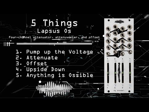 5 Things you can do with the Lapsus Os attenuator/attenuverter module from Noise Engineering