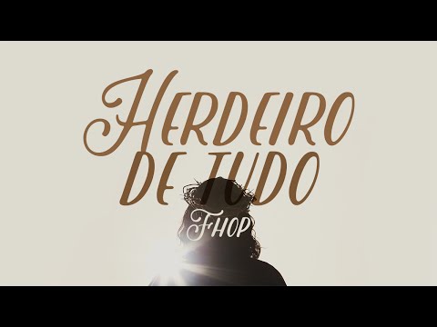 Herdeiro de Tudo | Philip Muns | fhop music