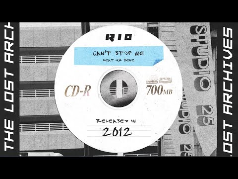 12 Can't Stop We Feat Mr Benz | RIO [The Lost Archives]